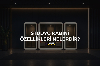 Stüdyo Kabini Özellikleri Nelerdir?
